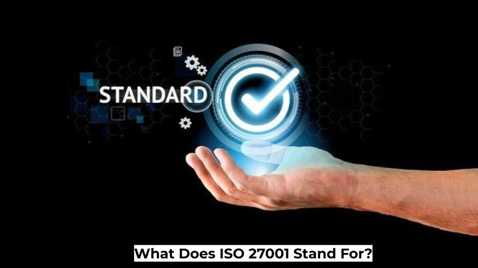 what-does-iso-27001-stand-for-iso-templates-and-documents-download