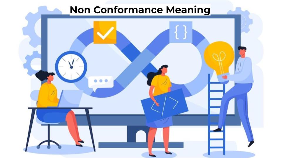Understanding Non Conformance: Definition and Impact ISO Templates