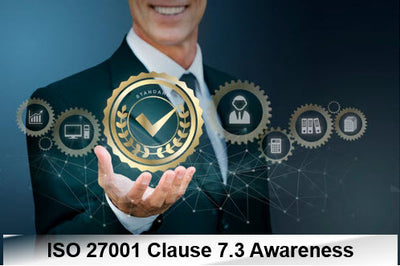 ISO 27001 Clause 7.3 Awareness