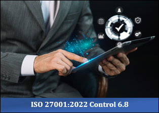 ISO 27001:2022 Control 6.8