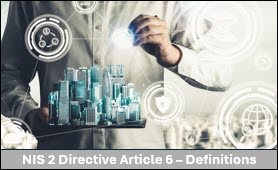 NIS 2 Directive Article 6 – Definitions