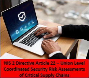 NIS 2 Directive Article 22 – Union Level Coordinated Security Risk Assessments of Critical Supply Chains