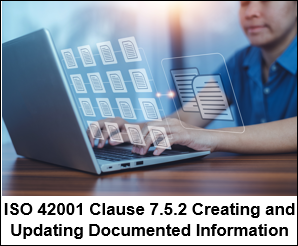 ISO 42001 Clause 7.5.2 Creating and Updating Documented Information