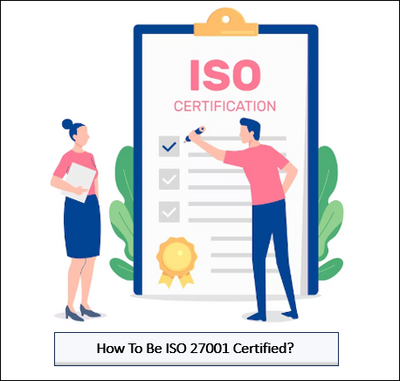 How To Be ISO 27001 Certified?