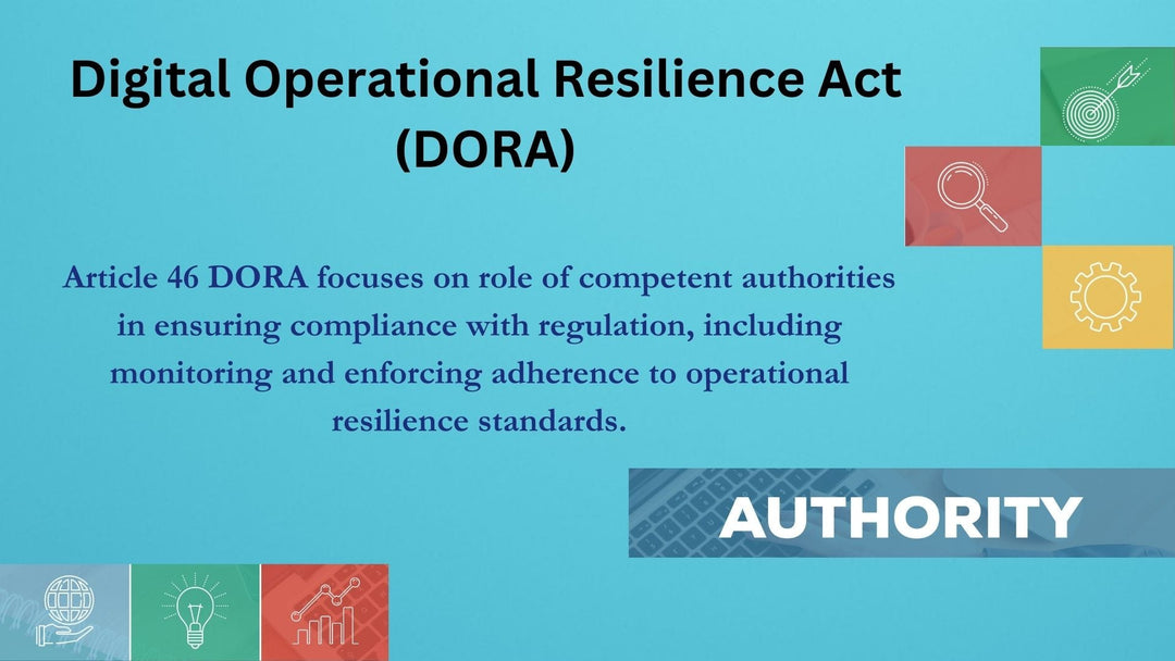 Article 46, Competent Authorities, Digital Operational Resilience Act (DORA)