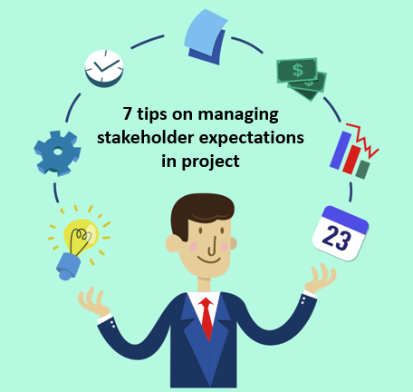 7 tips on managing stakeholder expectation in project