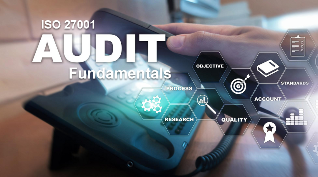 ISO 27001 Audit Fundamentals: Essential Insights For Every Organization