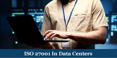 ISO 27001 In Data Centers: Elevating Security Standards For Data Protection