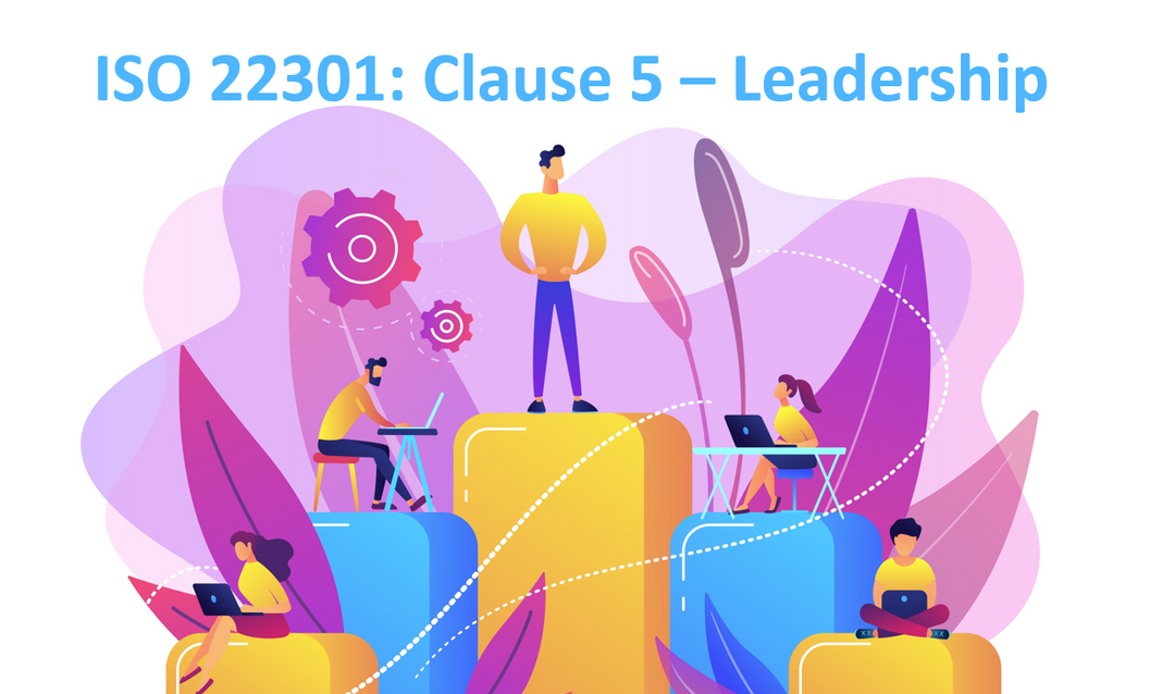 ISO 22301: Clause 5 - Leadership