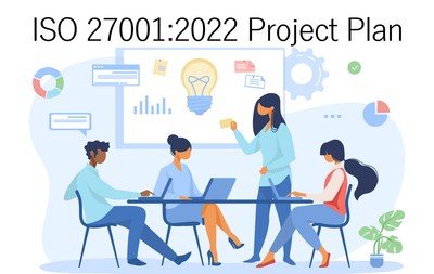 ISO 27001:2022 Project Plan: The Power of Strategic Project Planning