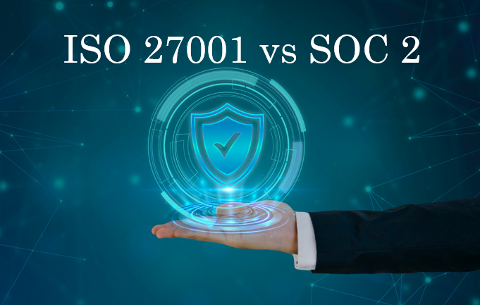 ISO 27001 vs SOC 2