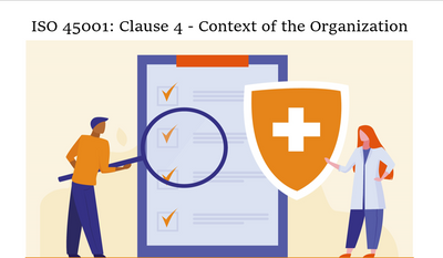 ISO 45001: Clause 4 - Context of the Organization