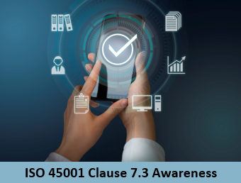 ISO 45001 Clause 7.3 Awareness