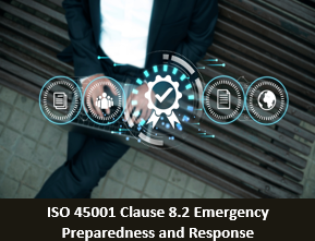 ISO 45001 Clause 8.2 Emergency Preparedness and Response