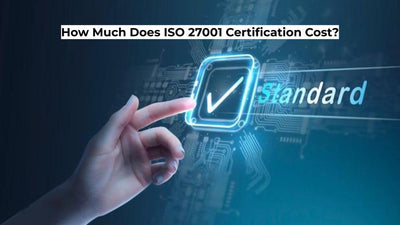 How Much Does ISO 27001 Certification Cost?