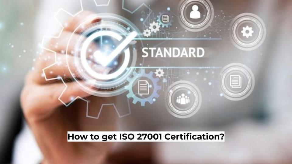 How to get ISO 27001 Certification?