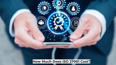 How Much Does ISO 27001 Cost?