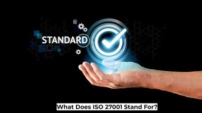What Does ISO 27001 Stand For?