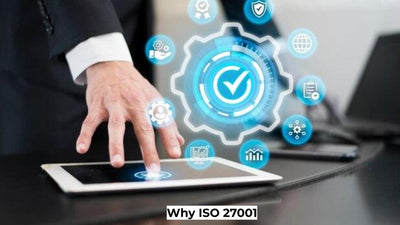 Why ISO 27001?