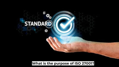 What is The Purpose of ISO 27001?