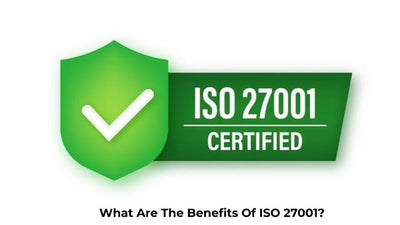 What Are The Benefits Of ISO 27001?