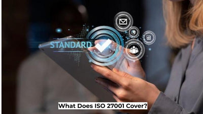 What Does ISO 27001 Cover?