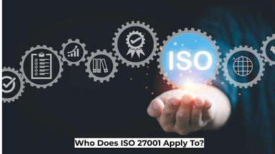 Who Does ISO 27001 Apply To?