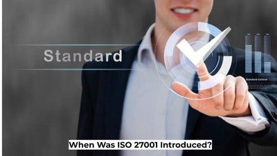 When Was ISO 27001 Introduced?