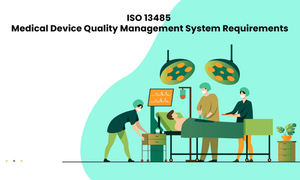 ISO Medical Device Quality Management System, ISO 13485 QMS