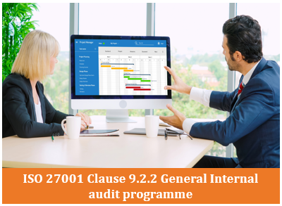 ISO 27001 Clause 9.2.2 General Internal audit programme