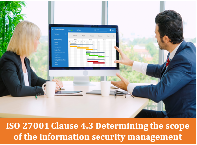 ISO 27001 Clause 4.3 Determining the scope of the information security management system