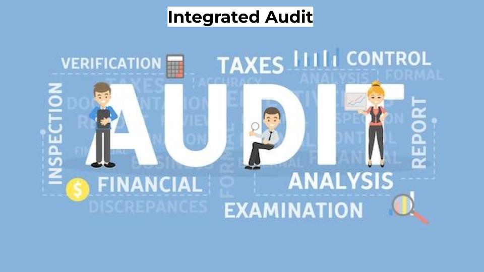Integrated Audits: Enhancing Accountability and Efficiency in Modern B ...