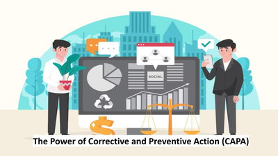 The Power of Corrective and Preventive Action (CAPA)