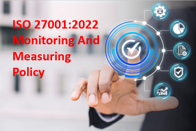 ISO 27001 Monitoring And Measuring Policy Template