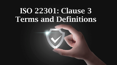ISO 22301: Clause 3 - Terms and Definitions