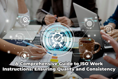 A Comprehensive Guide to ISO Work Instructions
