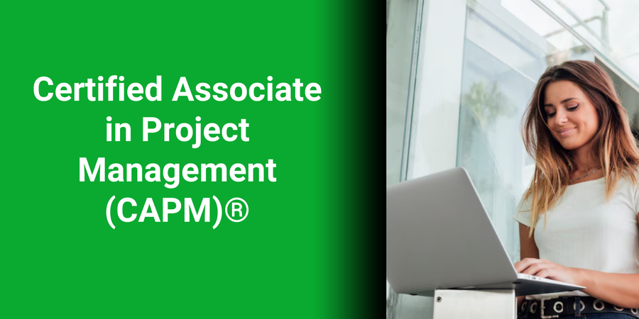 Certified Associate in Project Management (CAPM)®